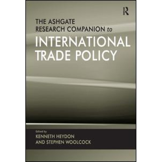 The Ashgate Research Companion to International Trade Policy