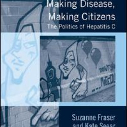 Making Disease, Making Citizens Making Disease, Making Citizens