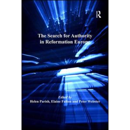 The Search for Authority in Reformation Europe