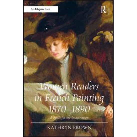 Women Readers in French Painting 1870-1890 Women Readers in French Painting 1870-1890