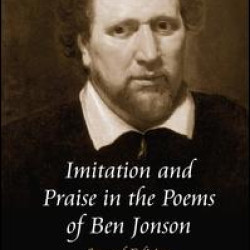 Imitation and Praise in the Poems of Ben Jonson