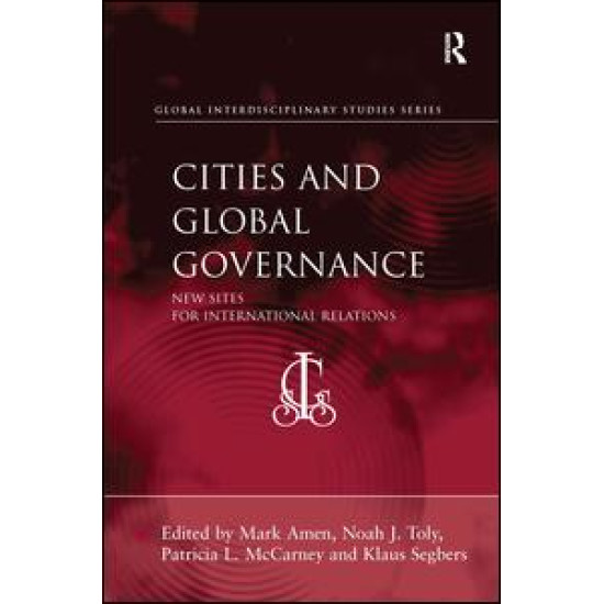Cities and Global Governance Cities and Global Governance