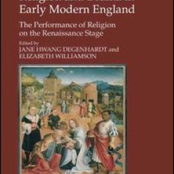 Religion and Drama in Early Modern England Religion and Drama in Early Modern England