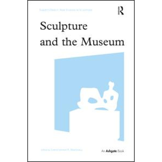 Sculpture and the Museum