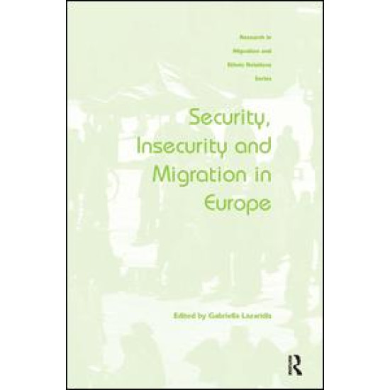 Security, Insecurity and Migration in Europe Security, Insecurity and Migration in Europe