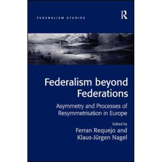 Federalism beyond Federations Federalism beyond Federations