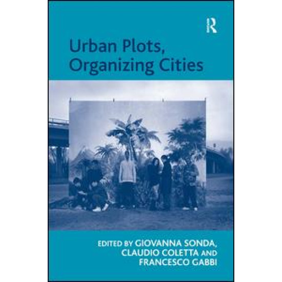 Urban Plots, Organizing Cities Urban Plots, Organizing Cities