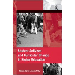 Student Activism and Curricular Change in Higher Education Student Activism and Curricular Change in Higher Education