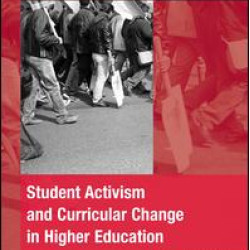 Student Activism and Curricular Change in Higher Education Student Activism and Curricular Change in Higher Education
