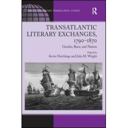 Transatlantic Literary Exchanges, 1790-1870