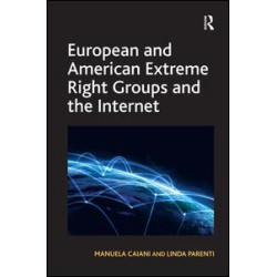 European and American Extreme Right Groups and the Internet European and American Extreme Right Groups and the Internet