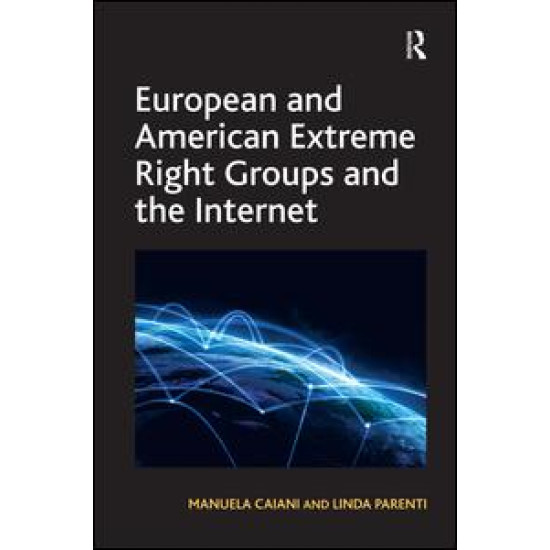 European and American Extreme Right Groups and the Internet