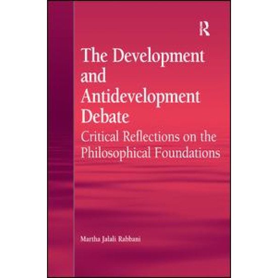 The Development and Antidevelopment Debate The Development and Antidevelopment Debate