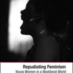 Repudiating Feminism Repudiating Feminism