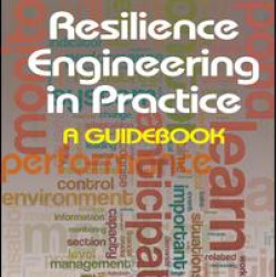 Resilience Engineering in Practice Resilience Engineering in Practice