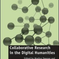 Collaborative Research in the Digital Humanities