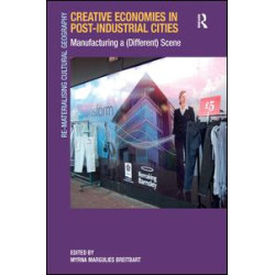 Creative Economies in Post-Industrial Cities