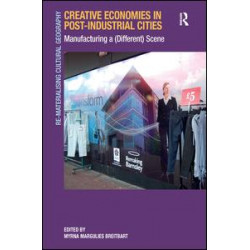 Creative Economies in Post-Industrial Cities