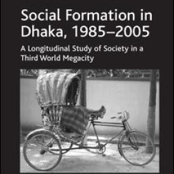 Social Formation in Dhaka, 1985-2005 Social Formation in Dhaka, 1985-2005