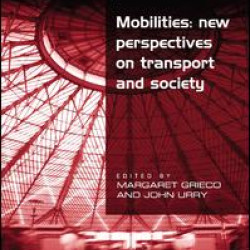 Mobilities: New Perspectives on Transport and Society Mobilities: New Perspectives on Transport and Society