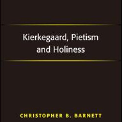 Kierkegaard, Pietism and Holiness