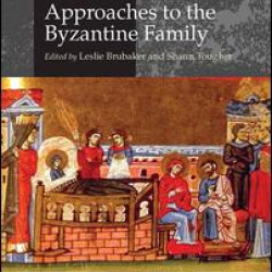 Approaches to the Byzantine Family Approaches to the Byzantine Family