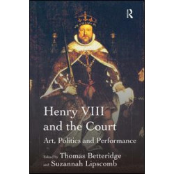 Henry VIII and the Court Henry VIII and the Court