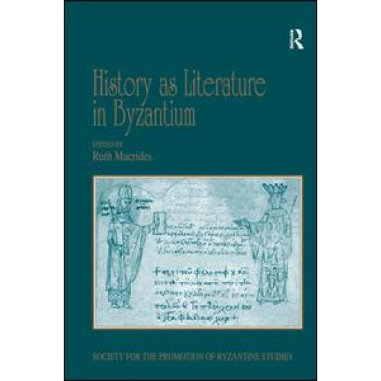 History as Literature in Byzantium History as Literature in Byzantium