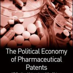 The Political Economy of Pharmaceutical Patents The Political Economy of Pharmaceutical Patents