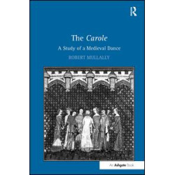 The Carole: A Study of a Medieval Dance