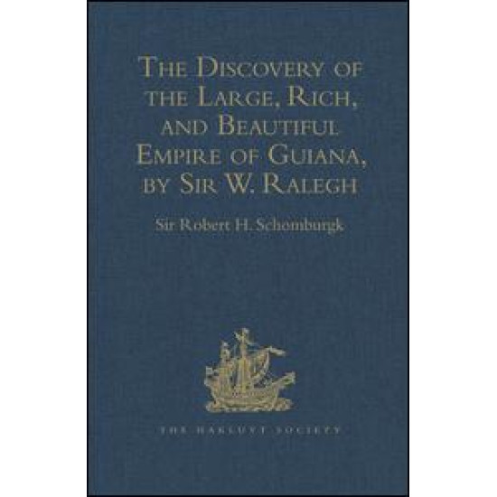 The Discovery of the Large, Rich, and Beautiful Empire of Guiana, by Sir  W. Ralegh: - Edited Title