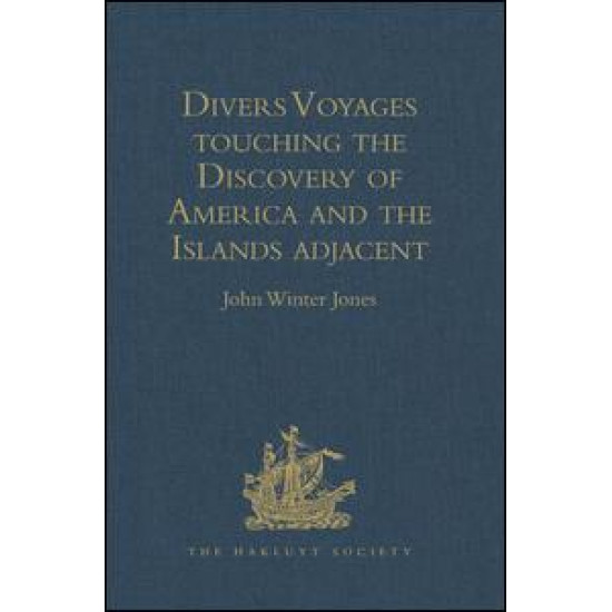 Divers Voyages touching the Discovery of America and the Islands adjacent