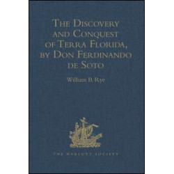 The Discovery and Conquest of Terra Florida, by Don Ferdinando de Soto The Discovery and Conquest of Terra Florida, by Don Ferdinando de Soto