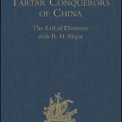 History of the two Tartar Conquerors of China, including the two Journeys into Tartary of Father Ferdinand Verbiest in the Suite of the Emperor Kang-hi