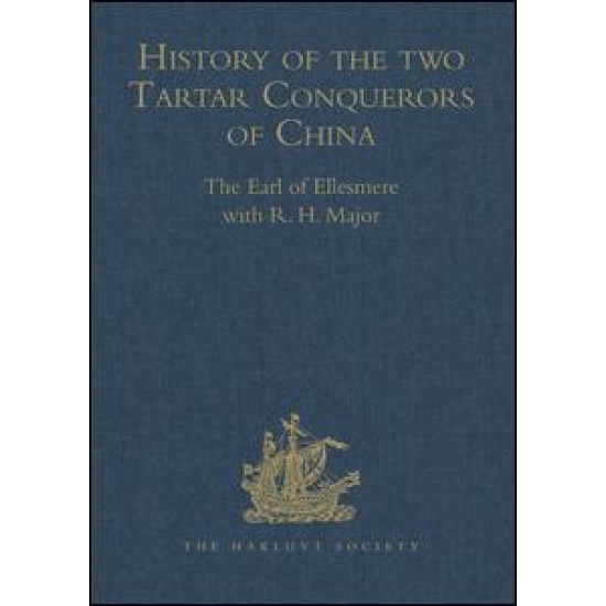 History of the two Tartar Conquerors of China, including the two Journeys into Tartary of Father Ferdinand Verbiest in the Suite of the Emperor Kang-hi