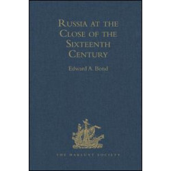 Russia at the Close of the Sixteenth Century Russia at the Close of the Sixteenth Century