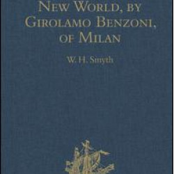 History of the New World, by Girolamo Benzoni, of Milan