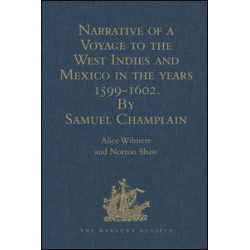 Narrative of a Voyage to the West Indies and Mexico in the years 1599-1602, by Samuel Champlain
