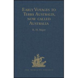 Early Voyages to Terra Australis, now called Australia Early Voyages to Terra Australis, now called Australia