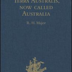 Early Voyages to Terra Australis, now called Australia Early Voyages to Terra Australis, now called Australia
