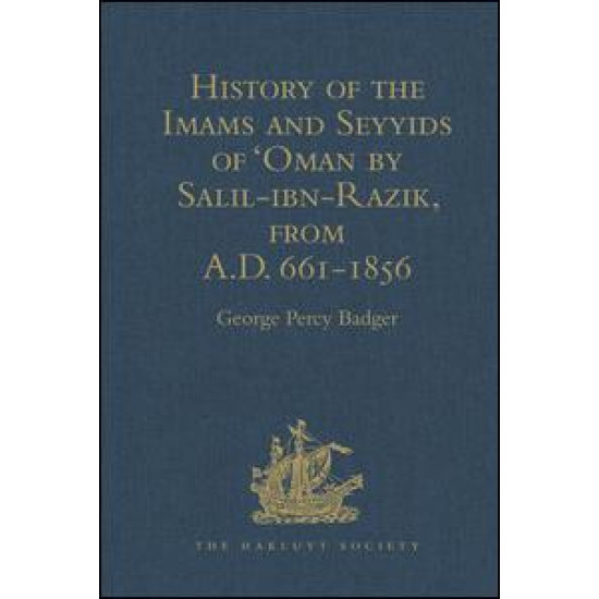History of the Imams and Seyyids of 'Oman by Salil-ibn-Razik, from A.D. 661-1856