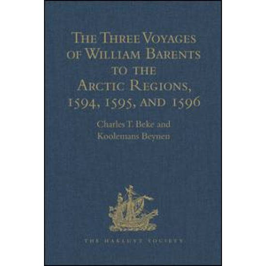 The Three Voyages of William Barents to the Arctic Regions, 1594, 1595, and 1596, by Gerrit de Veer