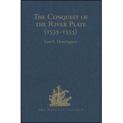The Conquest of the River Plate (1535-1555)