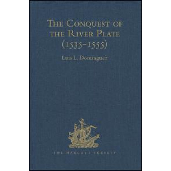 The Conquest of the River Plate (1535-1555)