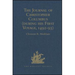 The Journal of Christopher Columbus (during his First Voyage, 1492-93)
