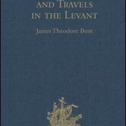 Early Voyages and Travels in the Levant Early Voyages and Travels in the Levant