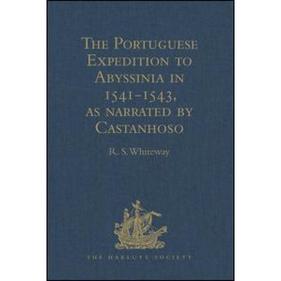 The Portuguese Expedition to Abyssinia in 1541-1543, as narrated by Castanhoso