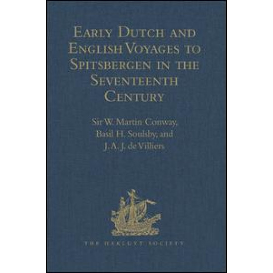 Early Dutch and English Voyages to Spitsbergen in the Seventeenth Century