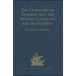 The Guanches of Tenerife, The Holy Image of Our Lady of Candelaria, and the Spanish Conquest and Settlement, by the Friar Alonso de Espinosa