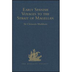 Early Spanish Voyages to the Strait of Magellan Early Spanish Voyages to the Strait of Magellan